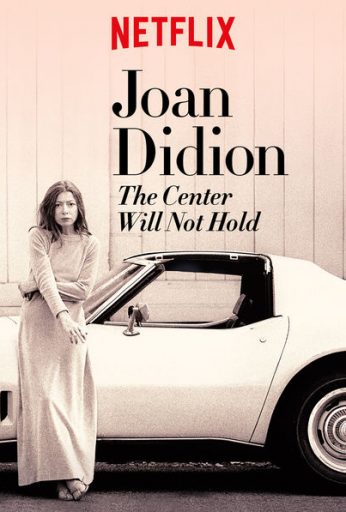 Joan Didion: The Center Will Not Hold