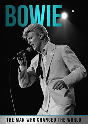 Bowie: The Man Who Changed the World