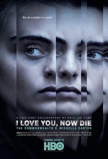 I Love You, Now Die: The Commonwealth v. Michelle Carter