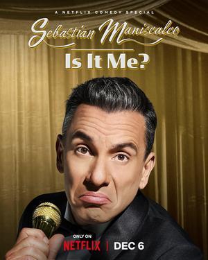 Sebastian Maniscalco: Is It Me?