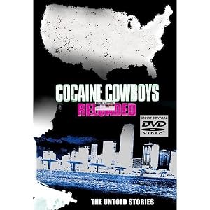 Cocaine Cowboys: Reloaded