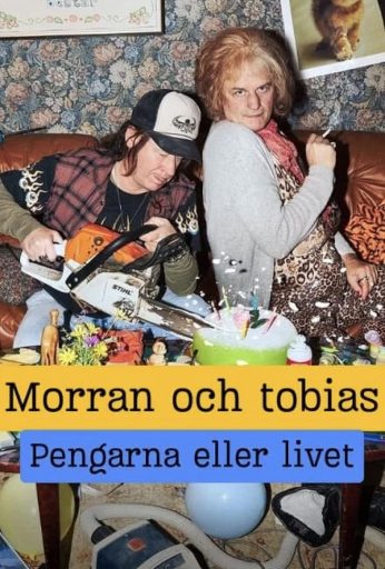 Morran och Tobias – Pengarna eller livet