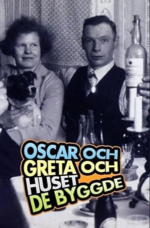 Oscar och Greta och huset de byggde