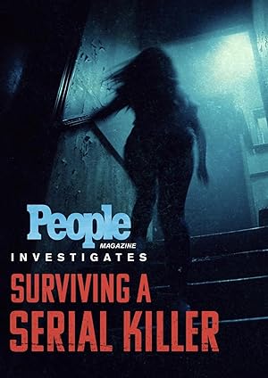 People Magazine Investigates: Surviving a Serial Killer