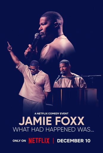 Jamie Foxx: What Had Happened Was…