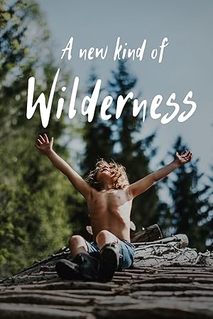 A New Kind of Wilderness