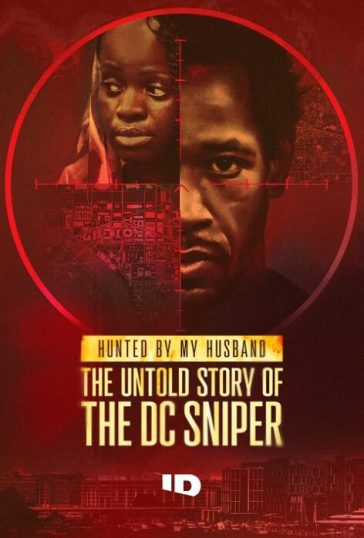 Hunted by my Husband: The Untold Story of the DC Sniper