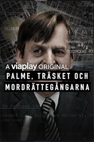 Palme, träsket och mordrättegångarna